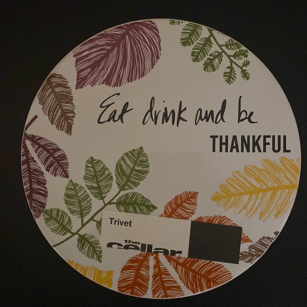 The Cellar “Eat drink and be
THANKFUL” Ceramic 8-inch floral TRIVET NWT